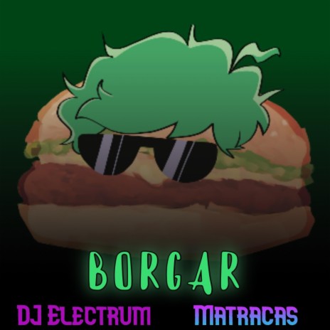 BORGAR (B3 vs Electrum) ft. Matracas | Boomplay Music