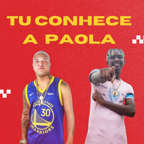 Tu Conhece a Paola ft. Chzinho Oficial, DJ Nino Bala & Dj Br da zsul | Boomplay Music