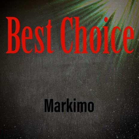 Best Choice | Boomplay Music