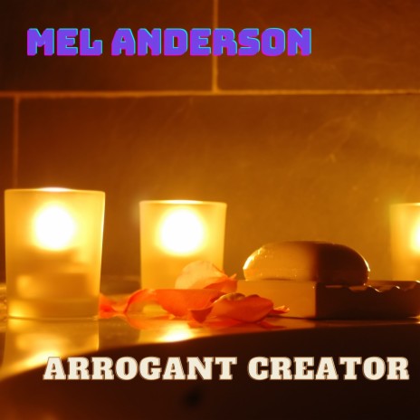 Arrogant Creator