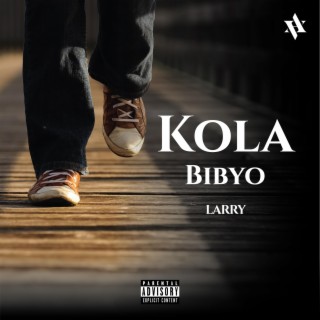 KOLA BIBYO lyrics | Boomplay Music