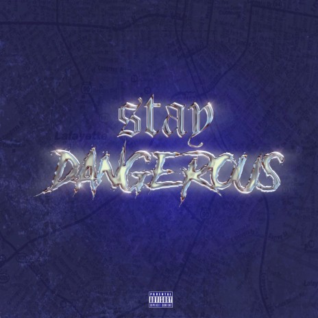 stay dangerous ft. COBY | Boomplay Music