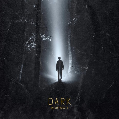 Dark (MartMois Edition) | Boomplay Music