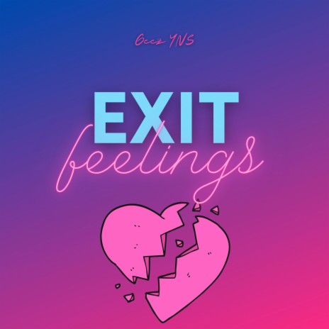 Exit Feelings | Boomplay Music