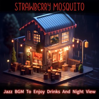 Jazz Bgm to Enjoy Drinks and Night View