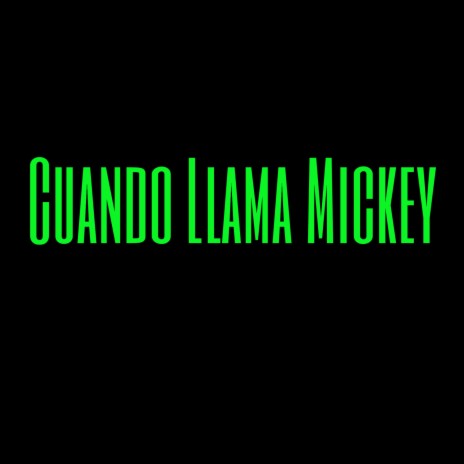 Cuando Llama Mickey | Boomplay Music