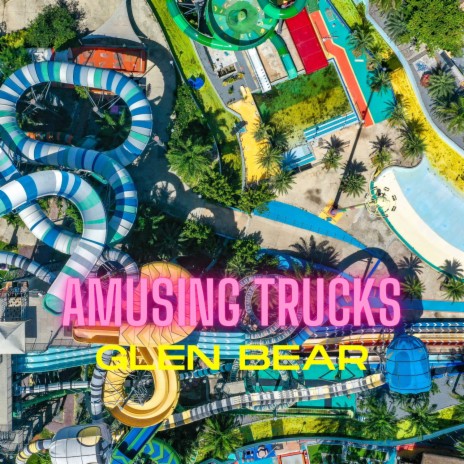 Amusing Trucks | Boomplay Music