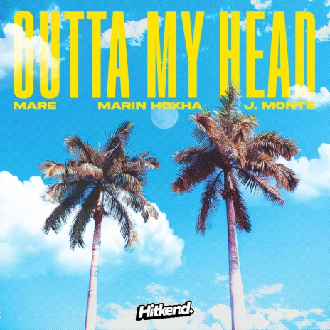 Outta My Head ft. Marin Hoxha & J. Monte | Boomplay Music