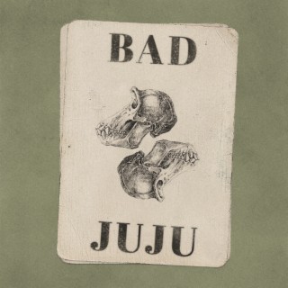 Bad Juju