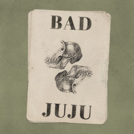 Bad Juju | Boomplay Music