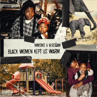 Black Women Kept Us Warm