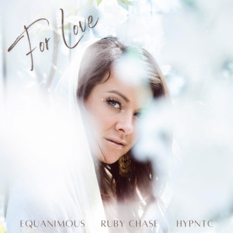 For Love ft. Ruby Chase & Hypntc | Boomplay Music