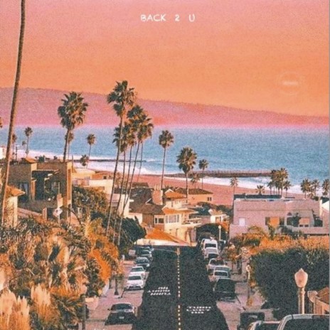 ~ BACK 2 U ~ | Boomplay Music