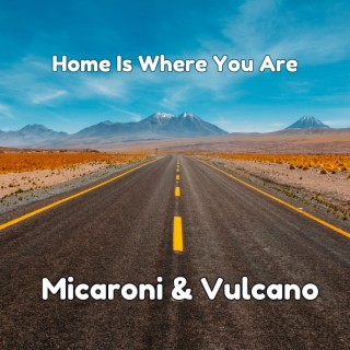 Home Is Where You Are