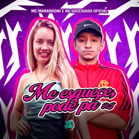 Me Esquece, Pode Pá ''Rj'' ft. Rd Sucessada Oficial | Boomplay Music