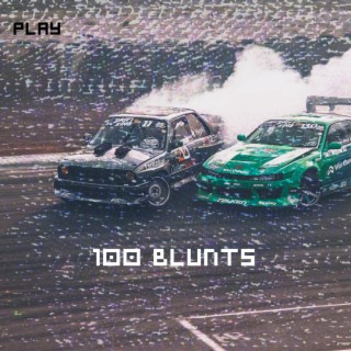 100 BLUNTS