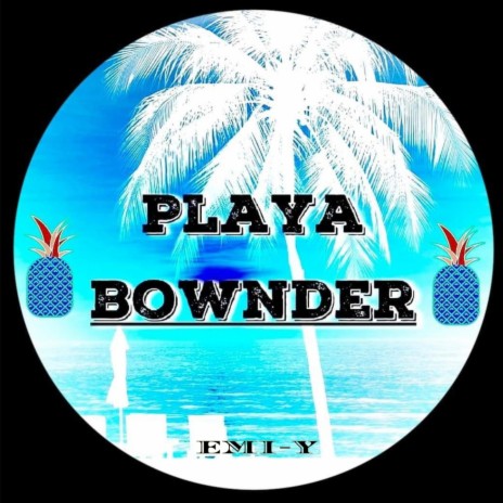 PLAYA BOWNDER | Boomplay Music