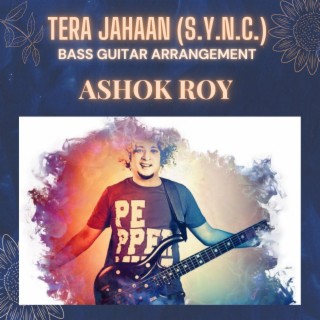 TERA JAHAAN BASS ARRANGEMENT (S.Y.N.C.)