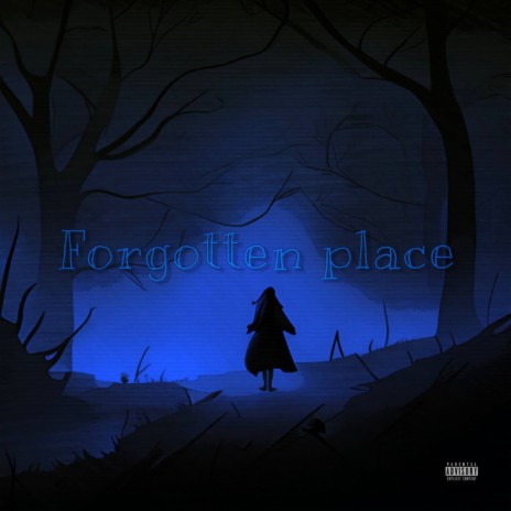 Forgotten Place | Boomplay Music