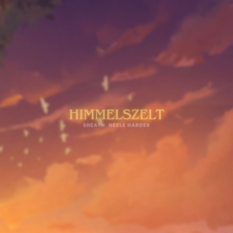 Himmelszelt ft. Neele Harder