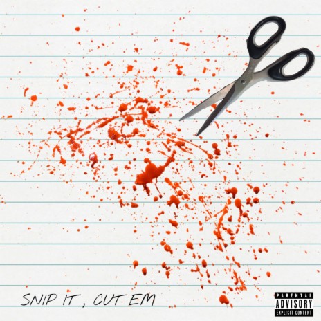 SNIP IT, CUT EM | Boomplay Music