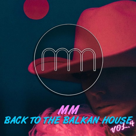 Back to the Balkan House, Vol. 4 | Boomplay Music