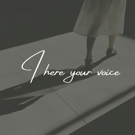 I Here Your Voice | Boomplay Music