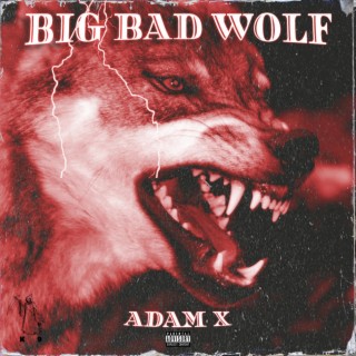 BIG BAD WOLF