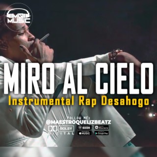 Instrumental Rap Desahogo MIRO AL CIELO (Pista de Rap)