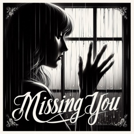 Missing You (Every) | Boomplay Music
