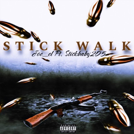 Stick Walk ft. Stickbaby205 | Boomplay Music