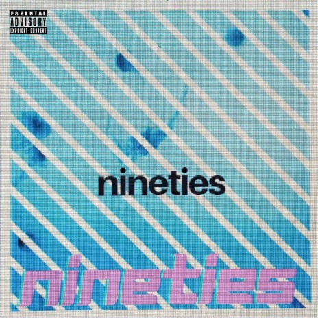 NINETIES | Boomplay Music
