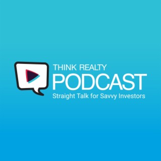 Think Realty Podcast #282 - Freedom Investing for Freedom Living! (AUDIO ONLY)