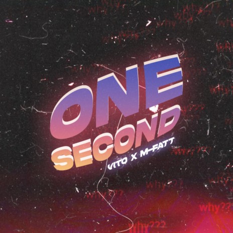 ONE SECOND ft. M-Fatt | Boomplay Music