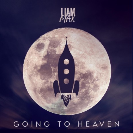 Going to Heaven | Boomplay Music