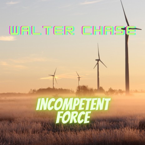 Incompetent Force | Boomplay Music