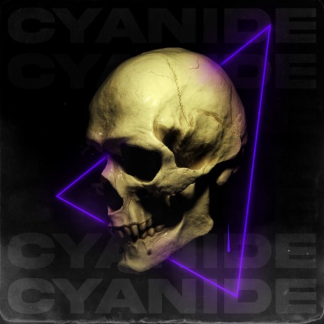 Cyanide | Boomplay Music