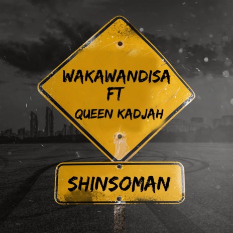 Wakawandisa ft. Queen Kadjah | Boomplay Music