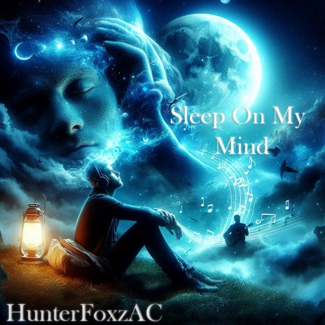 Sleep On My Mind | Boomplay Music