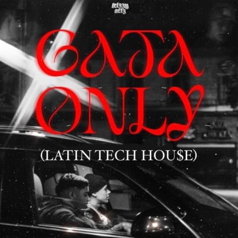 Gata Only (Latin Tech House) | Boomplay Music