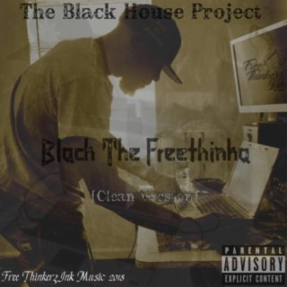 The Black House Project (Clean Version)