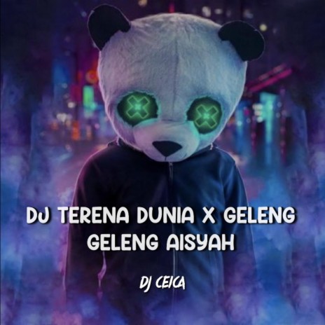 DJ TERENA DUNIA X GELENG GELENG AISYAH | Boomplay Music