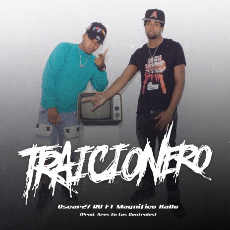 Traicionero ft. Magnifico Kalle | Boomplay Music