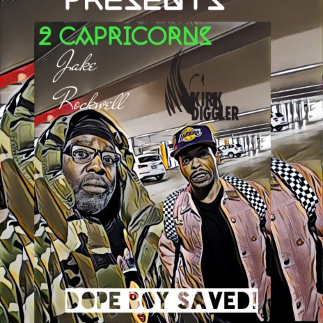 Dope Boy Saved! ft. Kirk Diggler & Ilya | Boomplay Music