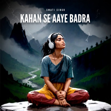 Kahan Se Aaye Badra ft. Arijit Saha | Boomplay Music