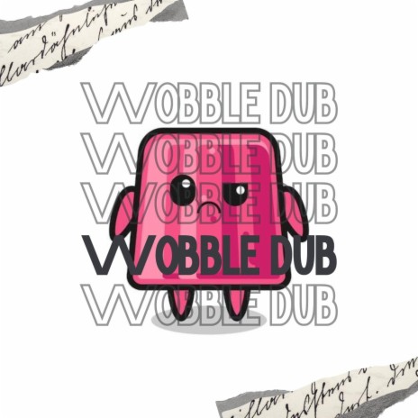 WOBBLE DUB | Boomplay Music