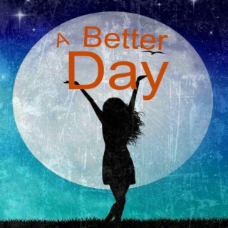 A Better Day