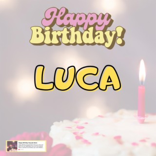 Birthday Song LUCA (Happy Birthday LUCA)