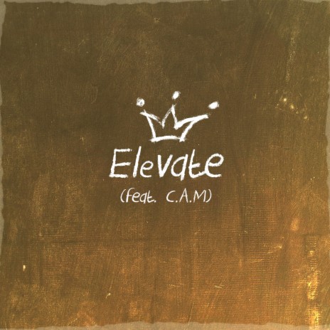 Elevate (Radio Edit) ft. C.A.M