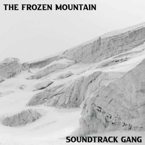 The Frozen Mountain | Boomplay Music